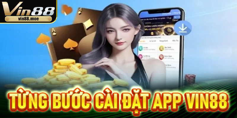 Hướng dẫn từng bước cài đặt app Vin88