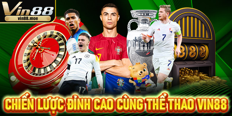 Chiến lược đỉnh cao săn thưởng cùng thể thao Vin88